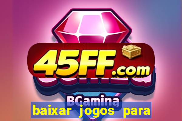 baixar jogos para ganhar dinheiro
